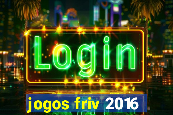 jogos friv 2016